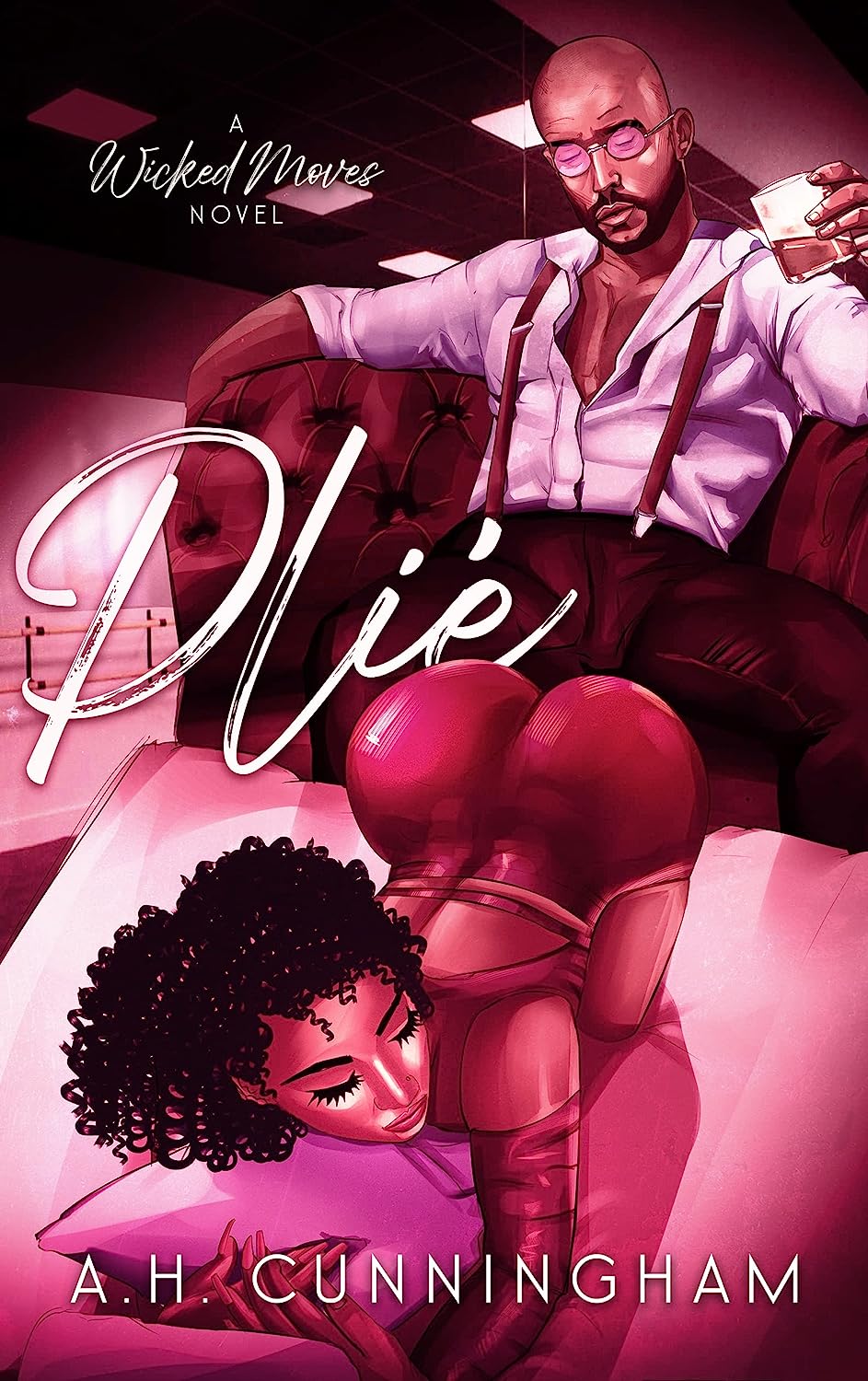 Plié (Wicked Moves Book 1) by A.H. Cunningham