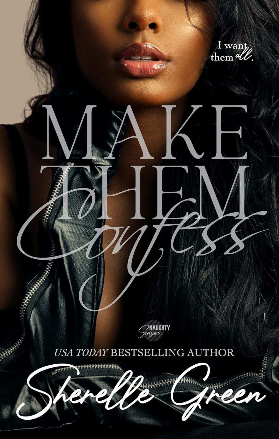 Make Them Confess: Black Lush (Naughty Season) by Sherelle Green